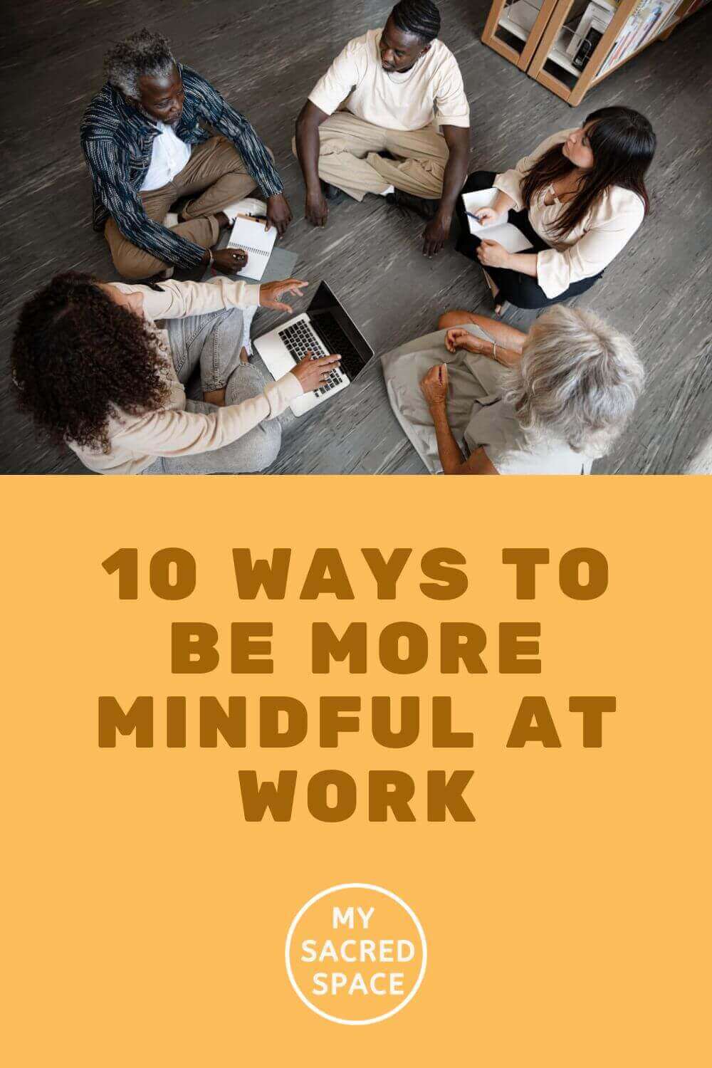 10_ways_to_be_more_mindfull_at_work
