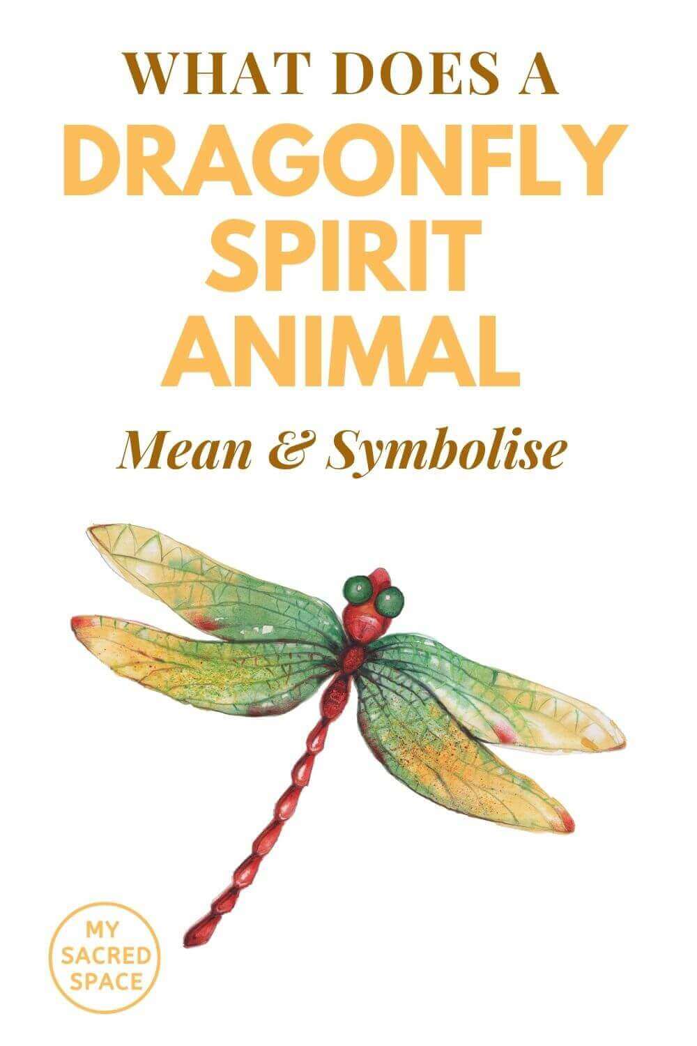 What Does A Dragonfly Spirit Animal Mean And Symbolize My Sacred 