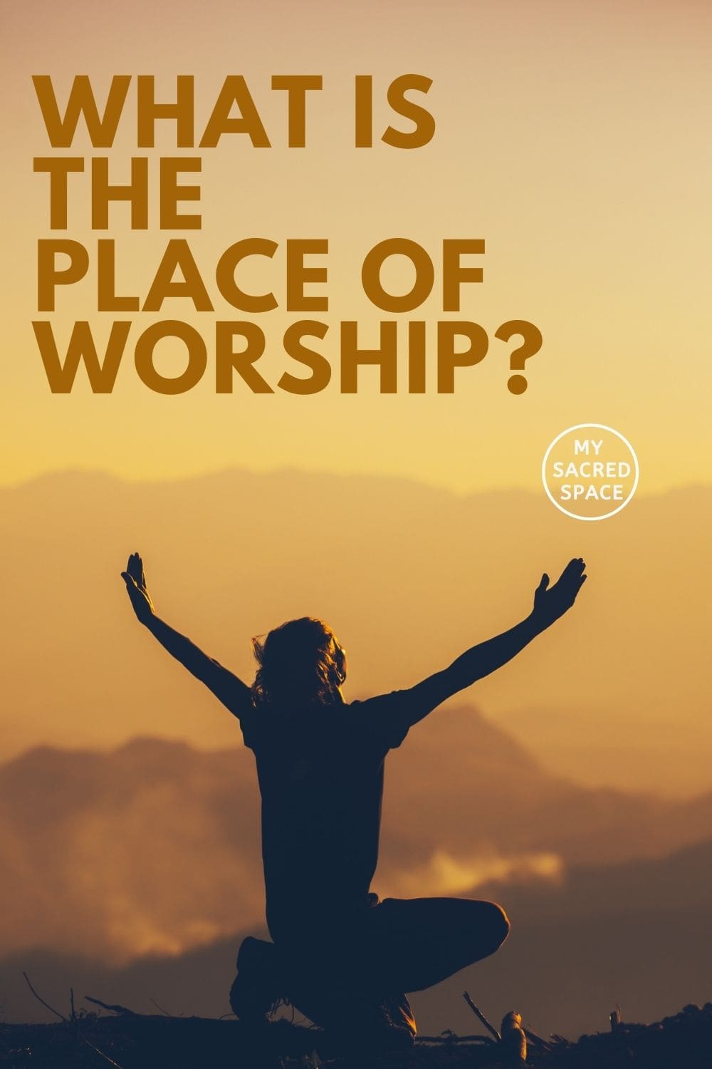 What Is The Place Of Worship My Sacred Space Design